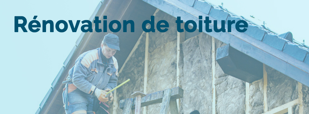rénovation de toiture - entreprise de rénovation à Arras